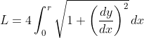 L=4\int_{0}^{r}\sqrt{1+\left(\frac{dy}{dx}\right)^2}\,dx