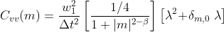 C_{vv}(m)=\frac{w_1^2}{\Delta t^2}\left[\frac{1/4}{1+|m|^{2-\beta}}\right]\left[\lambda^2\!+\!\delta_{m,0}\;\lambda\right]