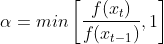 \alpha = min\left[ \frac{f(x_t)}{f(x_{t-1})}, 1 \right]