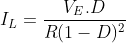 [;I_L=\frac{V_E.D}{R(1-D)^2};]